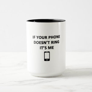 Als je telefoon niet rinkelt ben ik het mok