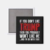 Als je Trump niet leuk vindt Magneet (Voorkant / Achterkant)