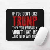 Als je Trump niet leuk vindt Muismat (Met muis)