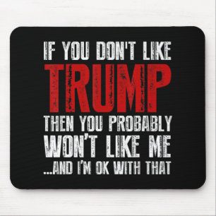 Als je Trump niet leuk vindt Muismat