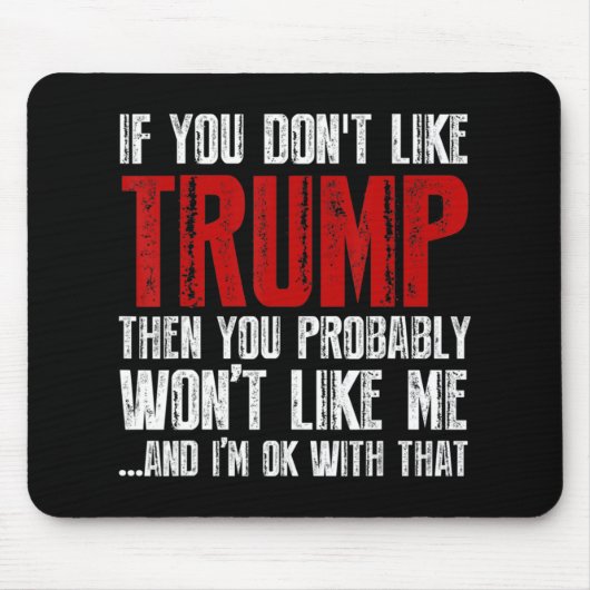 Als je Trump niet leuk vindt Muismat (Voorkant)