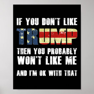 Als je Trump niet leuk vindt, zul je mij waarschij Poster