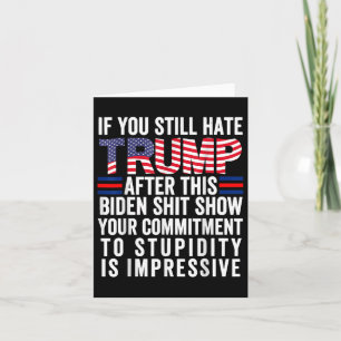 Als je Trump nog steeds haat na dit Show van Biden Kaart