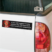 als je Trump nog steunt... Bumpersticker (Op Truck)