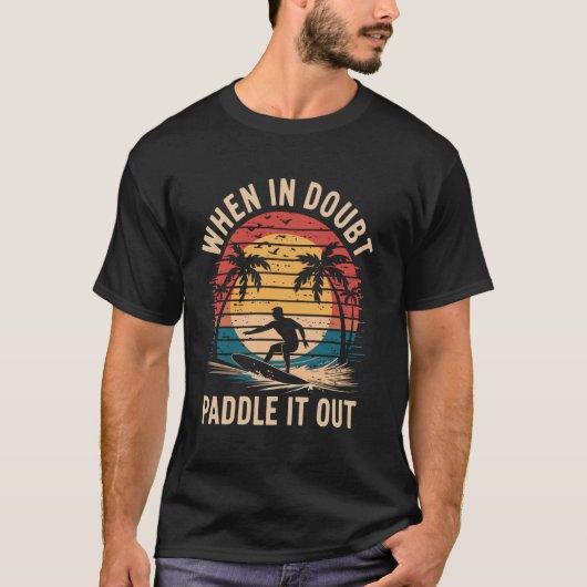 Als je twijfelt, vaar het dan uit Funny surfen sur T-shirt (Voorkant)