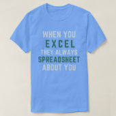 Als je uitblinkt, wordt er altijd een spreadsheet  t-shirt (Design voorkant)