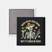 Als je van binnen dood bent maar het is cinco de m magneet (Voorkant / Achterkant)