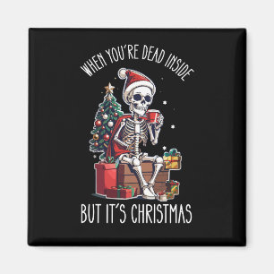 Als je van binnen dood bent maar het is kerstmis S Magneet