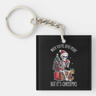 Als je van binnen dood bent maar het is Kerstmis S Sleutelhanger