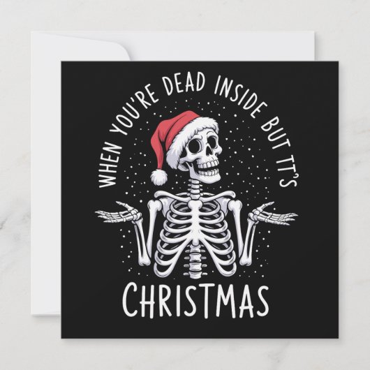 Als je van binnen dood bent, maar het is kerstseiz feestdagenkaart (Voorkant)