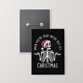 Als je van binnen dood bent maar het is kerstseizo button (Voorkant / Achterkant)