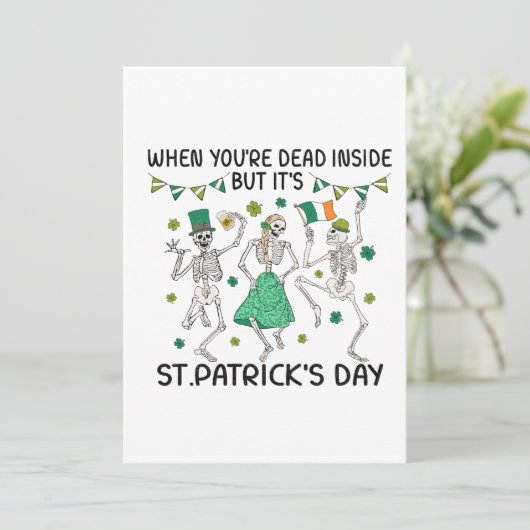 Als je van binnen dood bent, maar het is St. Patri Feestdagenkaart (Staand voorkant)