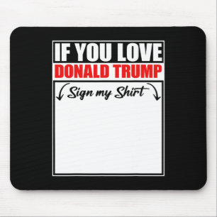 Als je van Donald Trump houdt, teken dan mijn Shir Muismat