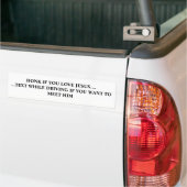 ALS JE VAN JESUS HOUDT.... ...TEKST TIJDENS HET BE BUMPERSTICKER (Op Truck)