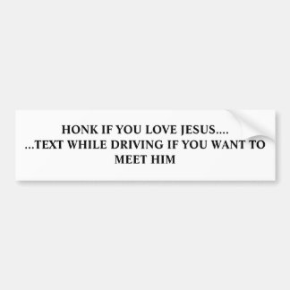 ALS JE VAN JESUS HOUDT.... ...TEKST TIJDENS HET BE BUMPERSTICKER