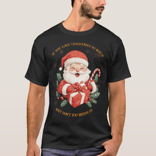 Als je van Kerstmis houdt T-shirt (Voorkant)