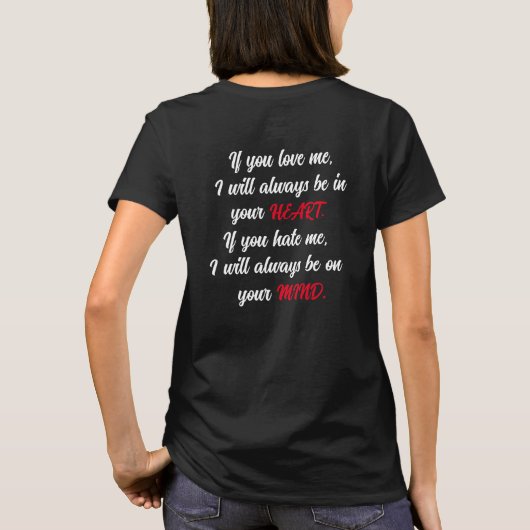 Als je van me houdt... Als je me haat... T-shirt (Achterkant)