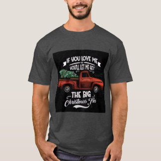 Als je van me houdt, laat me dan de grote kerstboo t-shirt