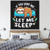 Als je van me houdt laat me dan slapen canvas afdruk (Insitu (Slaapkamer))
