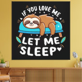 Als je van me houdt laat me dan slapen canvas afdruk (Insitu (Woonkamer))