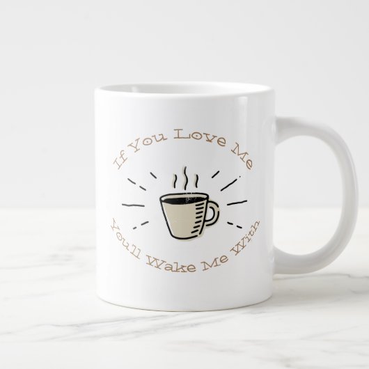 Als je van me houdt, word je me met grote koffiekop (Rechts)