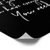 als je van wat houdt heb je alles wat je hebt poster (Hoek)