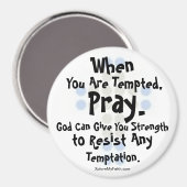 "Als je verleid wordt, bid dan" Magneet (Voorkant / Achterkant)