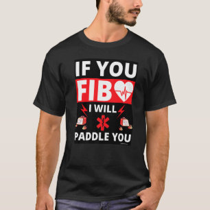 Als je vindt dat je gepeddelde hart paramedicus kr t-shirt