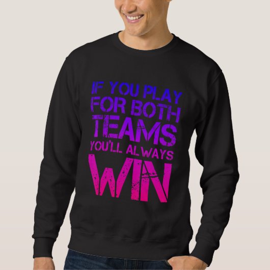 Als je voor beide teams speelt, win je altijd Bis Trui (Voorkant)