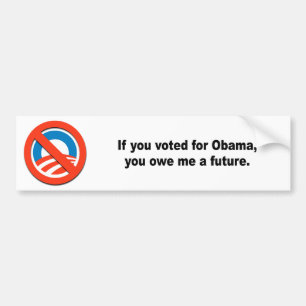 Als je voor Obama stemde, ben je me een toekomst v Bumpersticker
