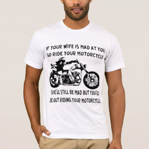 Als je vrouw gek is, rijd dan je motorfiets t-shirt