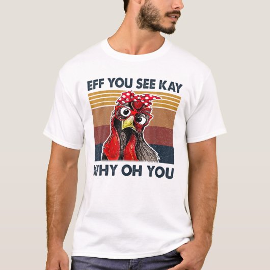 Als je weet waarom O.O.U. Chicken Retro  T-shirt (Voorkant)