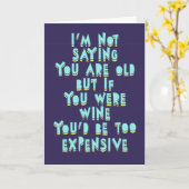 Als je wijn was, zou je te duur zijn, grappig kaart (Gele Bloem)