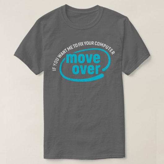 Als je wilt dat ik je computer repareer... t-shirt (Design voorkant)