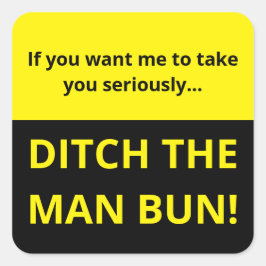 Als je wilt dat ik je serieus neem, gooi man brood vierkante sticker