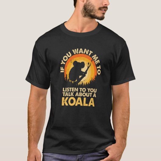 Als je wilt dat ik luister over de dierpremie Koal T-shirt (Voorkant)