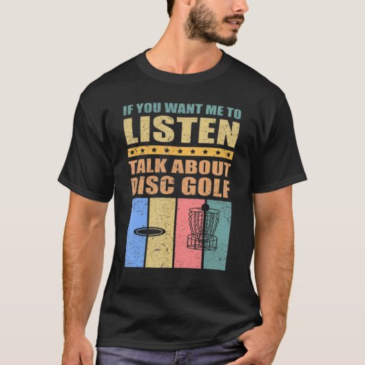 Als je wilt dat ik luister over Disc Golf T-shirt (Voorkant)