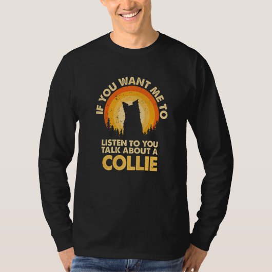 Als je wilt dat ik luister, praat dan over Dog Col T-shirt (Voorkant)