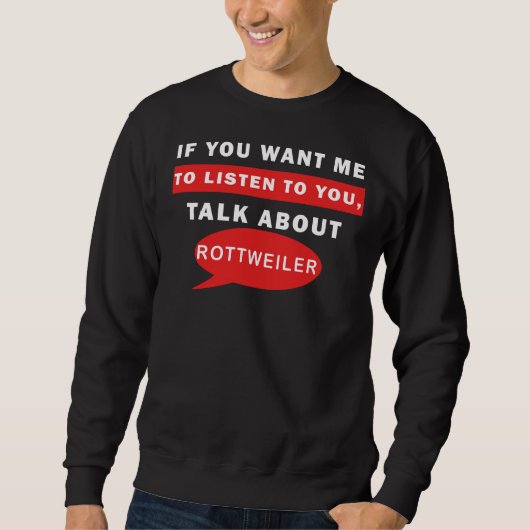 Als je wilt dat ik luister, praat dan over Rottwei Trui (Voorkant)