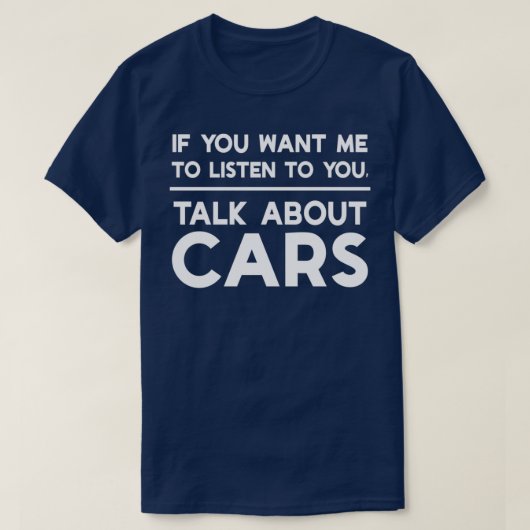 Als je wilt dat ik met je praat over auto's t-shirt (Design voorkant)