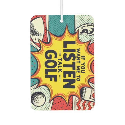 Als je wilt dat ik naar golfcadeau luister luchtverfrisser (Voorkant)