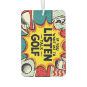 Als je wilt dat ik naar golfcadeau luister luchtverfrisser (Achterkant)