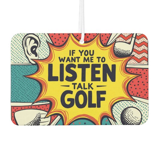 Als je wilt dat ik naar golfcadeau luister luchtverfrisser (Voorkant)
