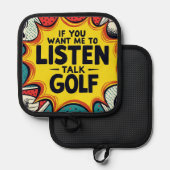 Als je wilt dat ik naar golfcadeau luister pannenlap (Voorkant / Achterkant)