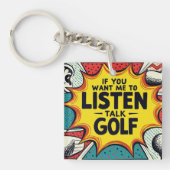 Als je wilt dat ik naar golfcadeau luister sleutelhanger (Voorkant)