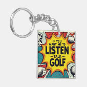 Als je wilt dat ik naar golfcadeau luister sleutelhanger (Voorkant Links)