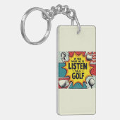 Als je wilt dat ik naar golfcadeau luister sleutelhanger (Voorkant Links)