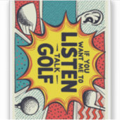 Als je wilt dat ik naar golfcadeau luister sticker (Voorkant)