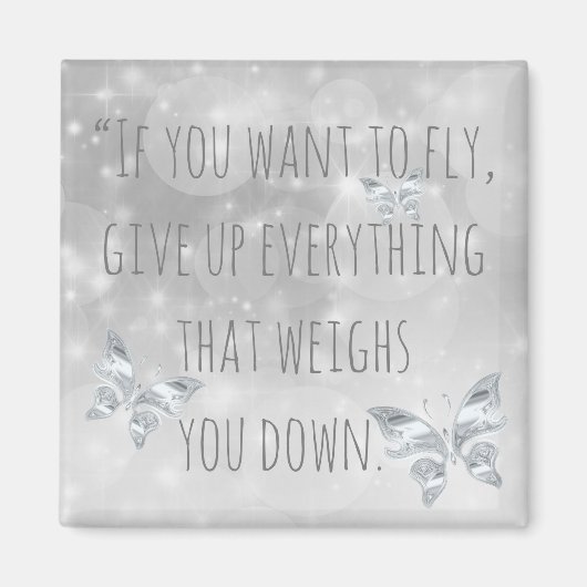 "Als je wilt vliegen..." Inspirerende quote Magneet (Voorkant)