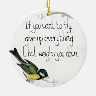 Als je wilt vliegen, laat dan los wat je omlaag tr keramisch ornament